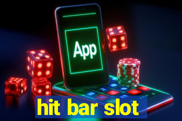 hit bar slot