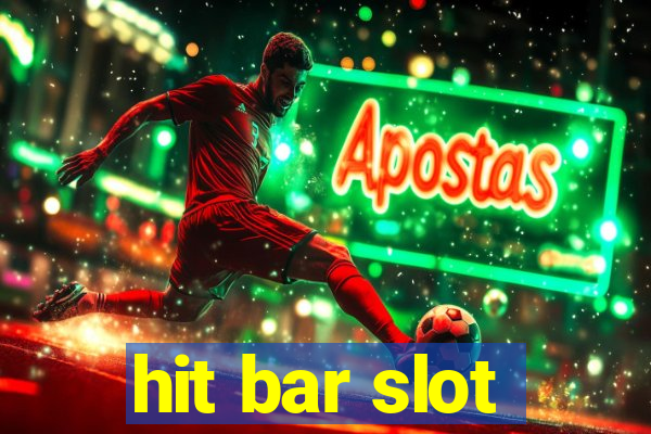 hit bar slot