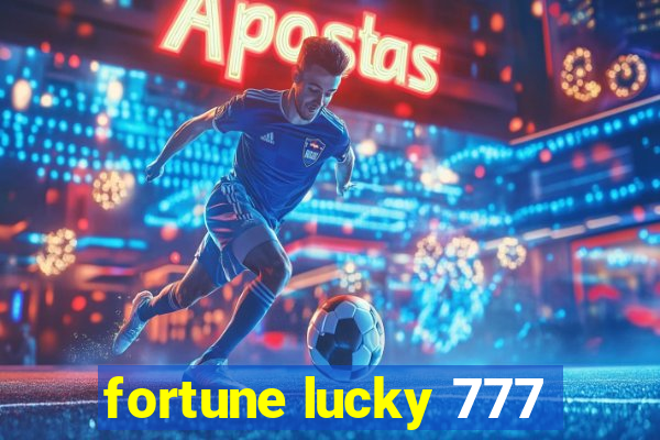 fortune lucky 777