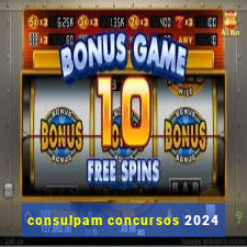 consulpam concursos 2024