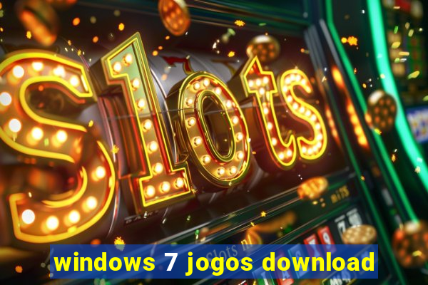 windows 7 jogos download