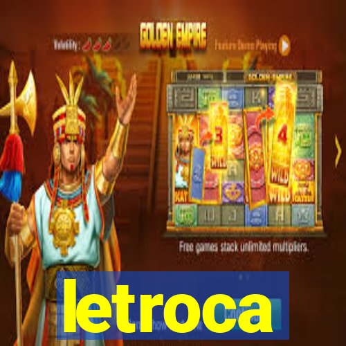 letroca