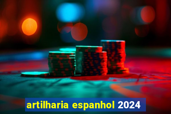 artilharia espanhol 2024