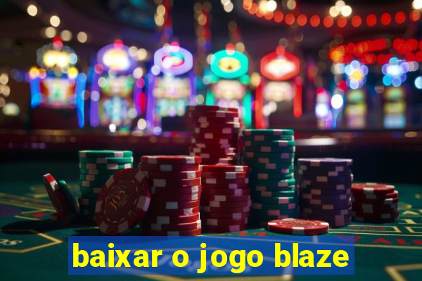 baixar o jogo blaze