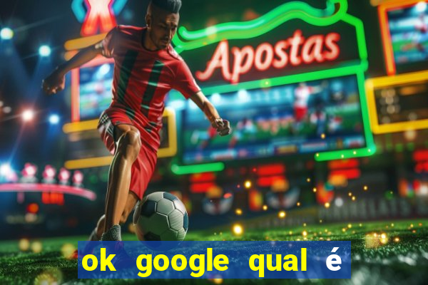 ok google qual é a cor