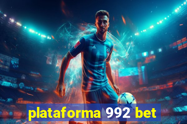 plataforma 992 bet