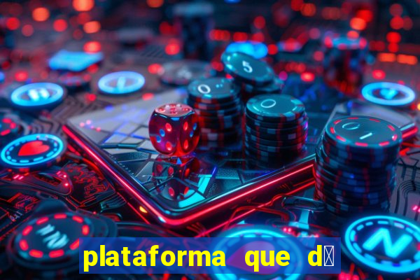 plataforma que d谩 b么nus de cadastro