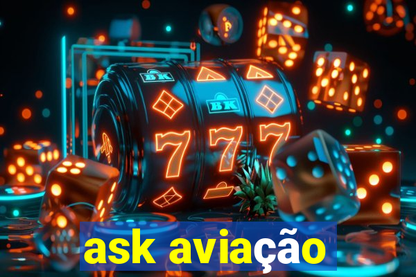 ask aviação