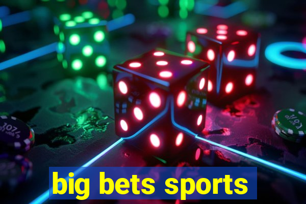 big bets sports