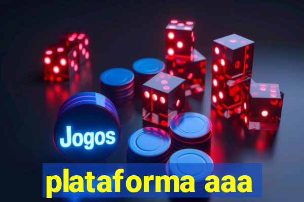 plataforma aaa