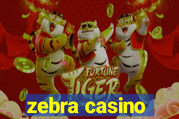 zebra casino