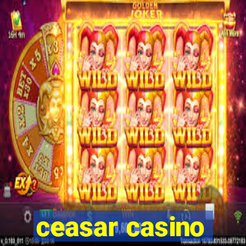 ceasar casino