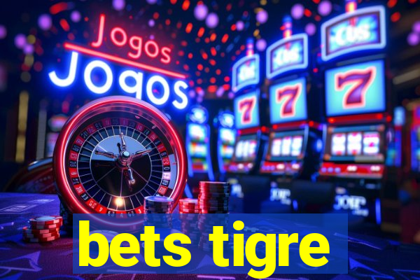 bets tigre