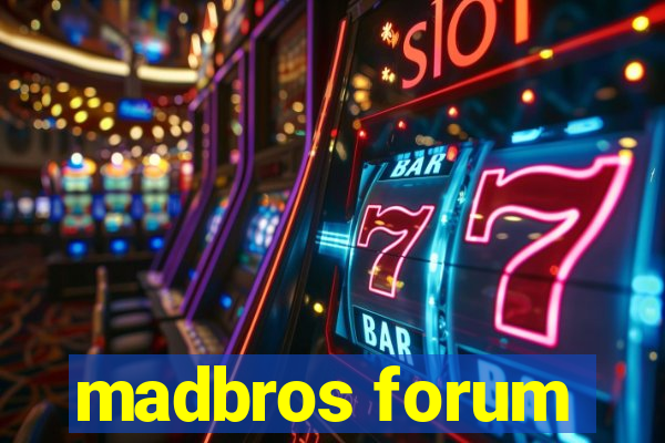 madbros forum