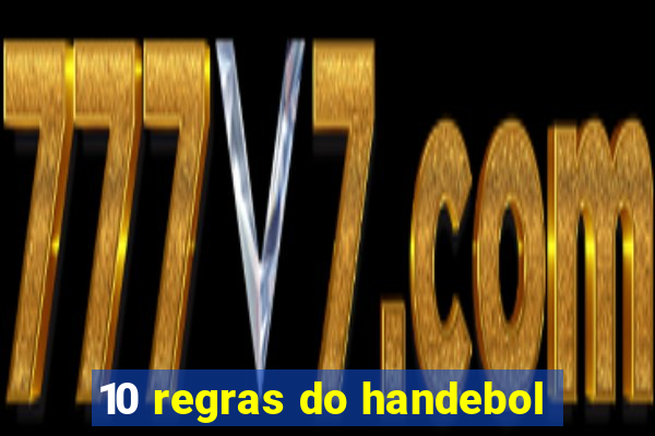 10 regras do handebol