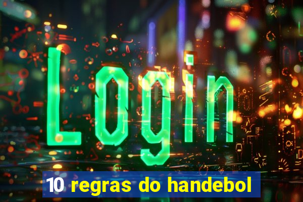 10 regras do handebol