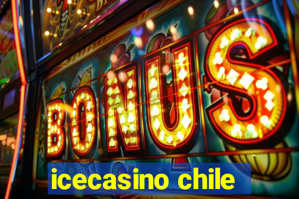 icecasino chile