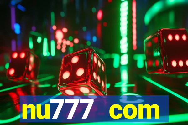 nu777 com plataforma de jogos