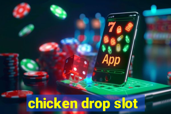 chicken drop slot