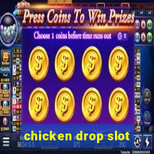 chicken drop slot