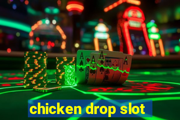 chicken drop slot