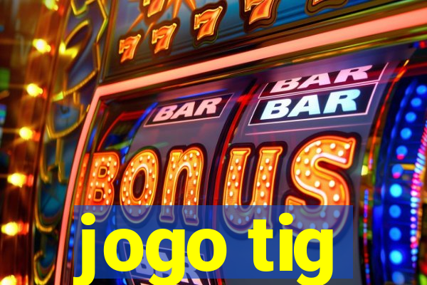 jogo tig