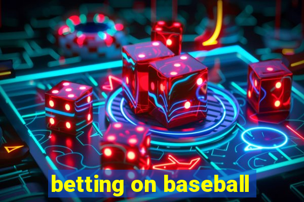 betting on baseball