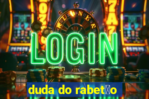 duda do rabet茫o