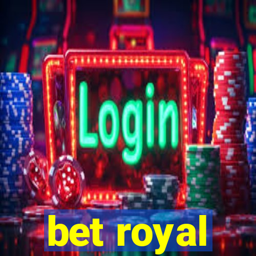 bet royal