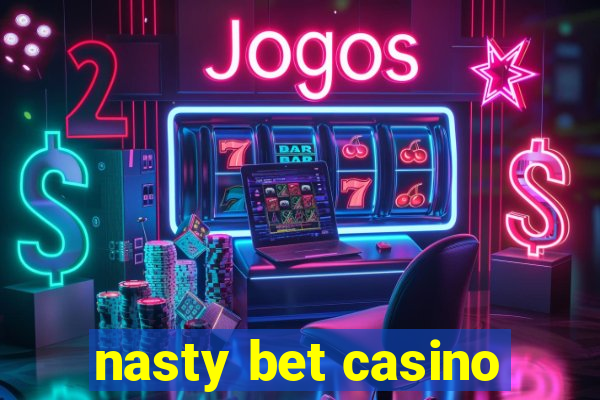 nasty bet casino