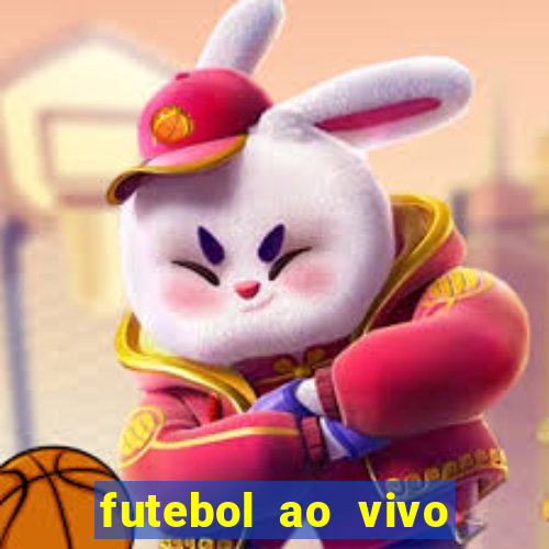 futebol ao vivo hoje online