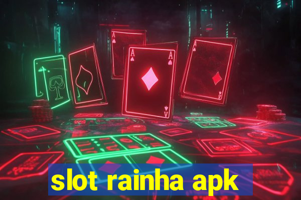 slot rainha apk