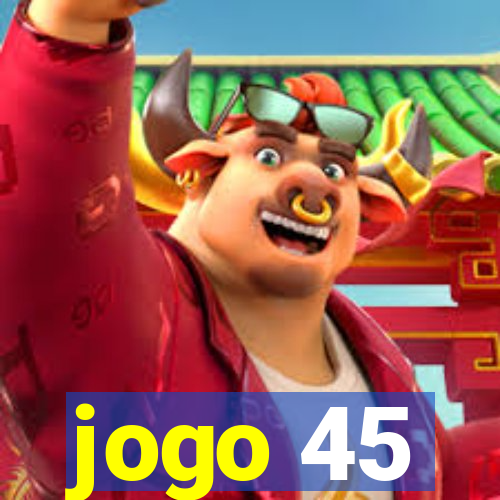 jogo 45