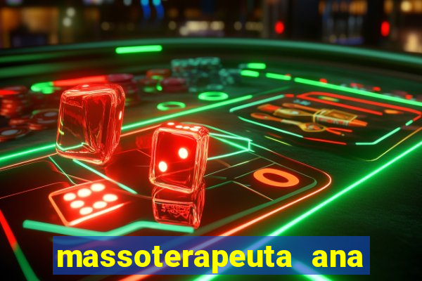 massoterapeuta ana rodrigues| massagem terapêutica | reiki| zona norte| porto alegre