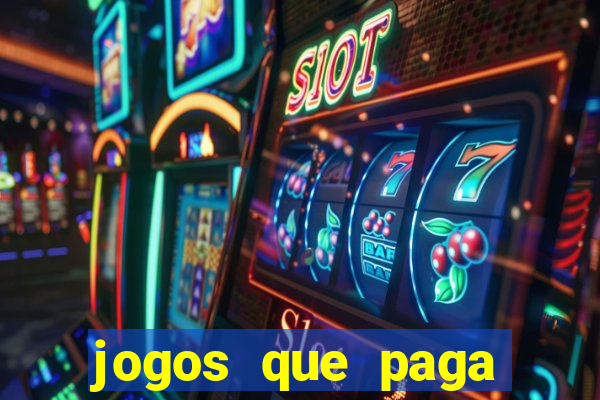 jogos que paga dinheiro de verdade no paypal