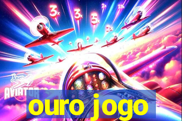 ouro jogo