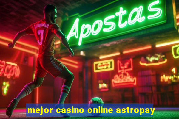 mejor casino online astropay