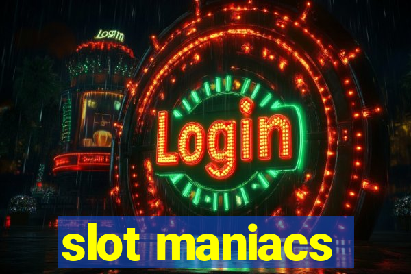 slot maniacs