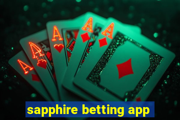 sapphire betting app