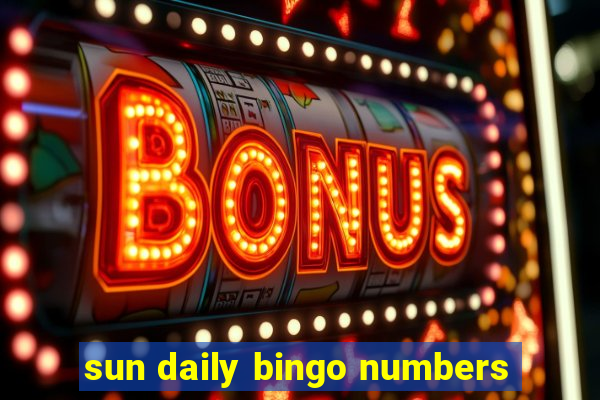 sun daily bingo numbers