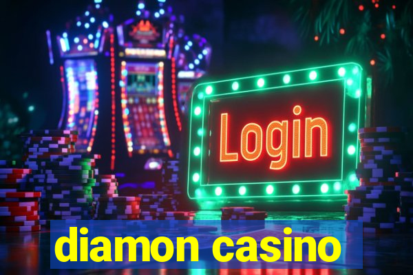 diamon casino