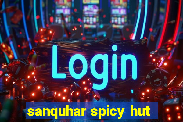 sanquhar spicy hut