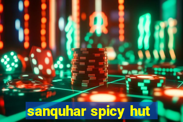 sanquhar spicy hut