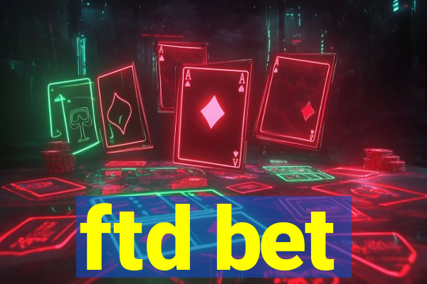 ftd bet