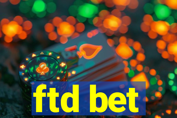 ftd bet