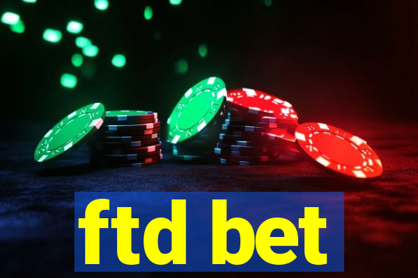 ftd bet