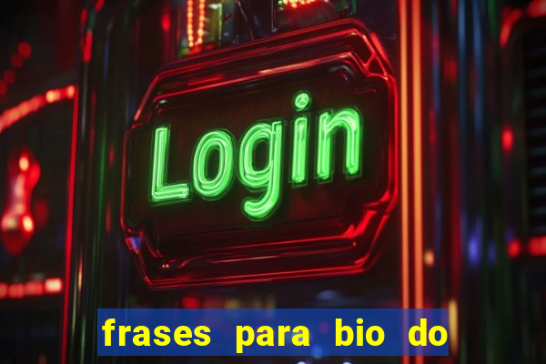 frases para bio do instagram de jogador