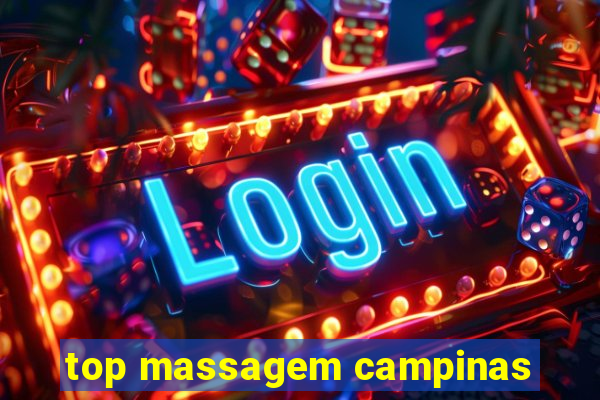 top massagem campinas