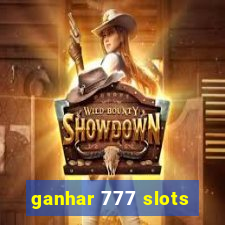 ganhar 777 slots