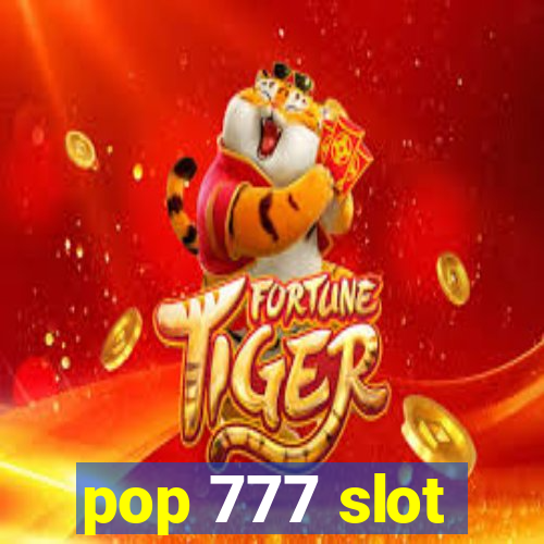 pop 777 slot